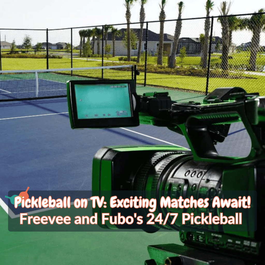 Pickleball On TV Discover The Top Streaming Services!