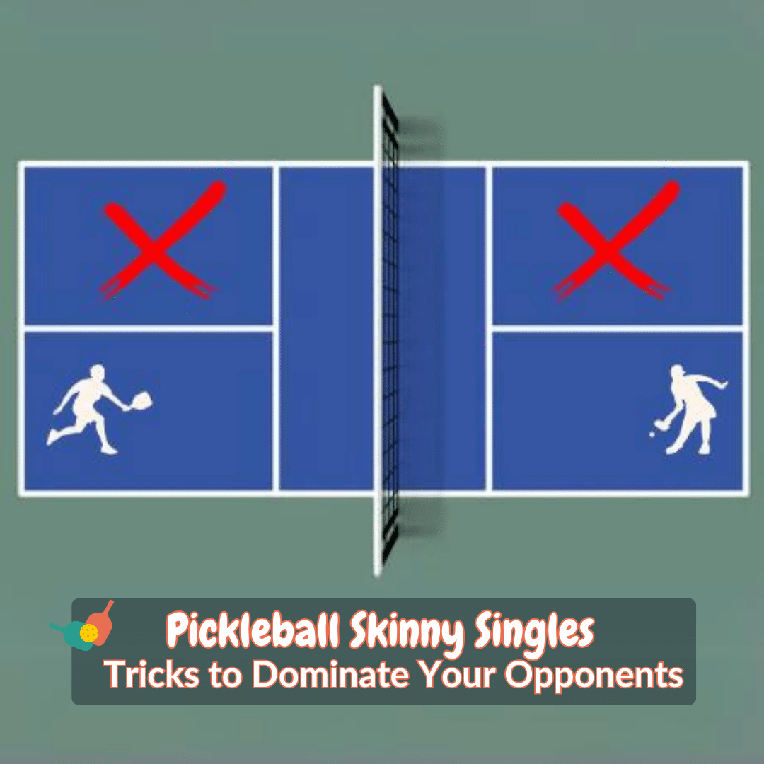 pickleball skinny singles
